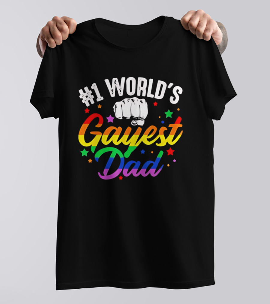 #1 World's Gayest Dad LGBTQ Pride Rainbow Fist T-Shirt