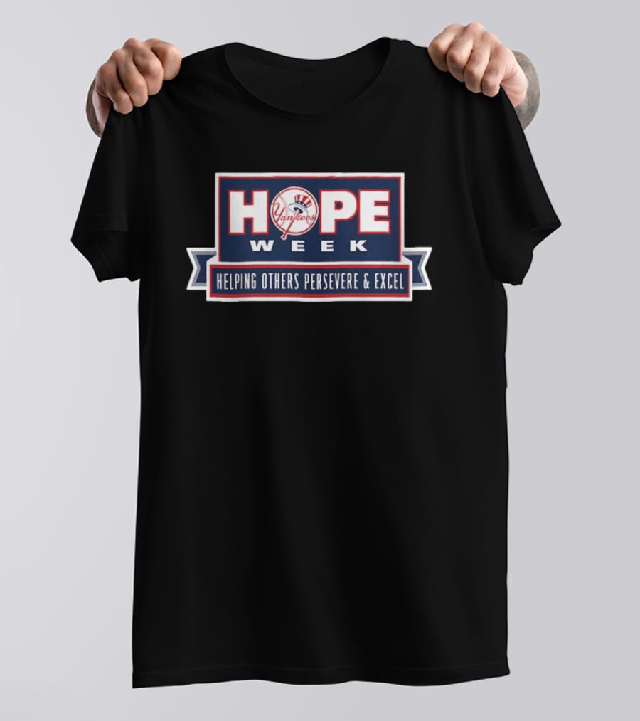 Yankees Hope Week 2026 Helping Others Persevere & Excel T-Shirt