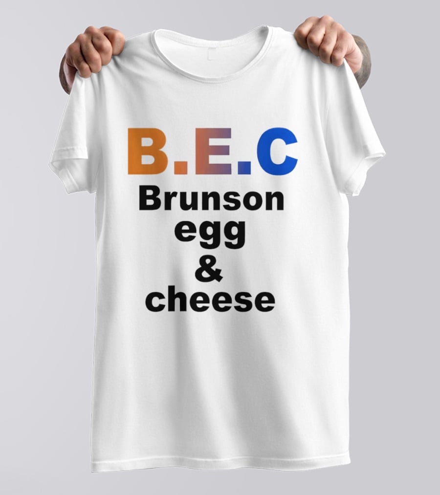 B.E.C Brunson Egg And Cheese Jalen Brunson New York Knicks Basketball NBA T-Shirt