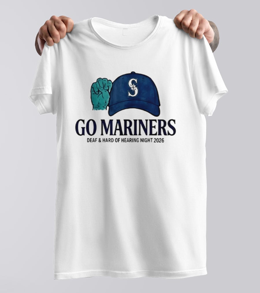 GO Mariners Deaf And Hard Of Hearing Night 2026 Fist Cap T-Shirt