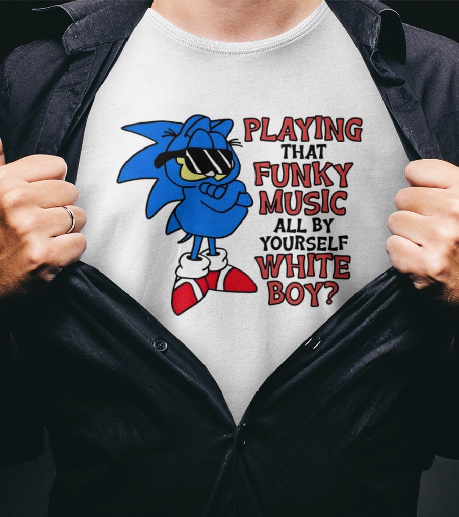 Playing That Funky Music All By Yourself White Boy Cool Blue T-Shirt