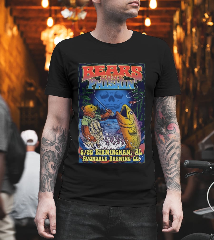 Bears Gone Phishin June 20 Birmingham AL Avondale Brewing Co T-Shirt