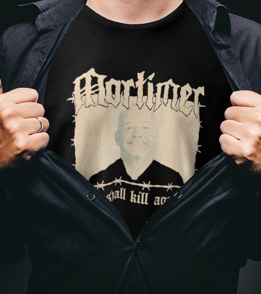 Mortimer I Shall Kill Again Bob Mortimer Death Metal Band T-Shirt