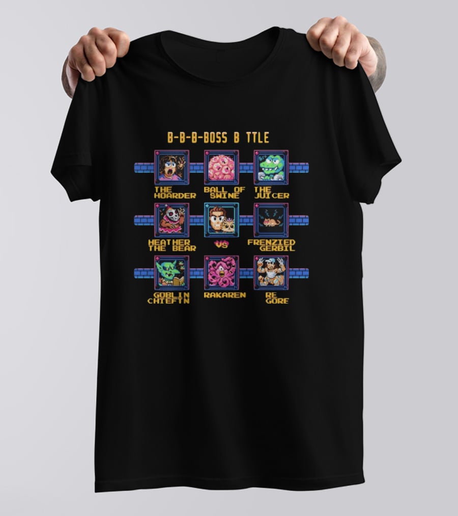 B B B Boss Battle Pixel Game Title Hoarder Ball Of Swine Juicer Heather The Bear Frenzied Gerbil Goblin Chieftain Rakaren Re Gore T-Shirt