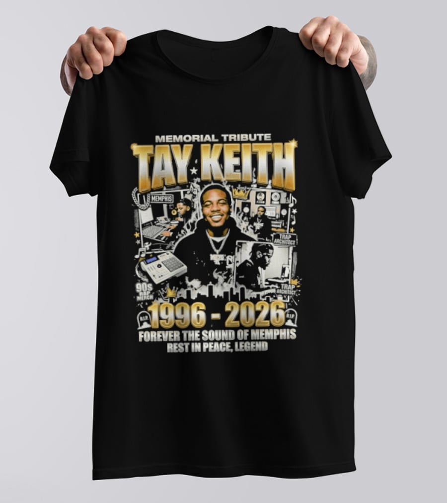 Memorial Tribute Tay Keith 1996 2026 Forever The Sound Of Memphis Legend T-Shirt