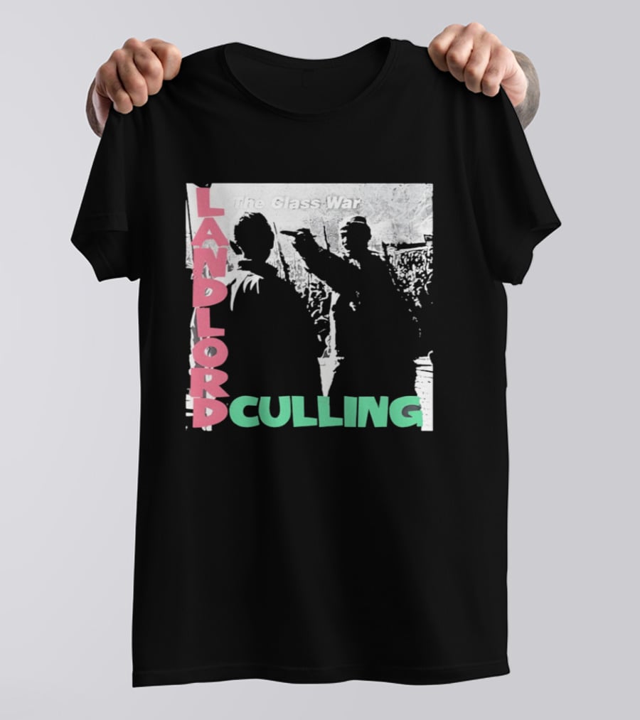 Landlord Culling The Class War T-Shirt