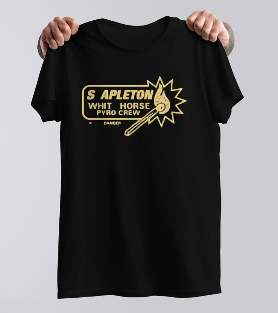 Stapleton White Horse Pyro Crew Kinda Dangerous Flame T-Shirt
