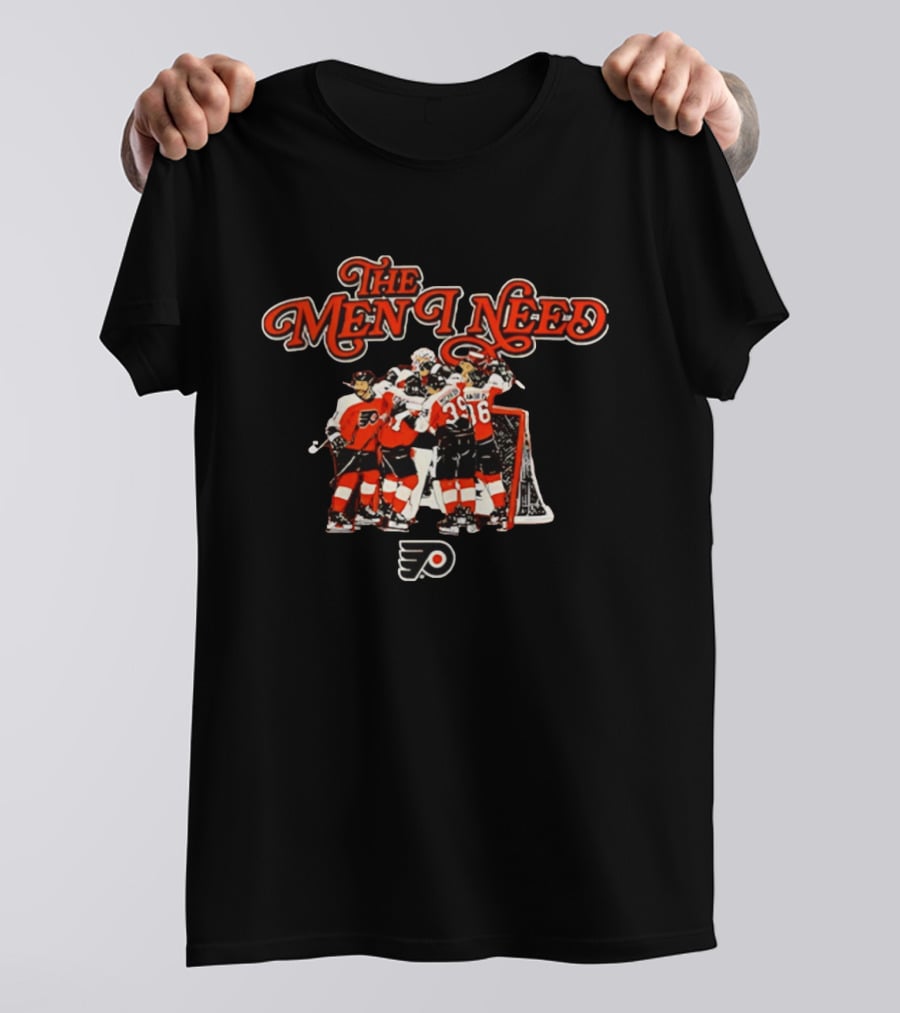 The Men I Need Philadelphia Flyers Hockey Team Embrace T-Shirt