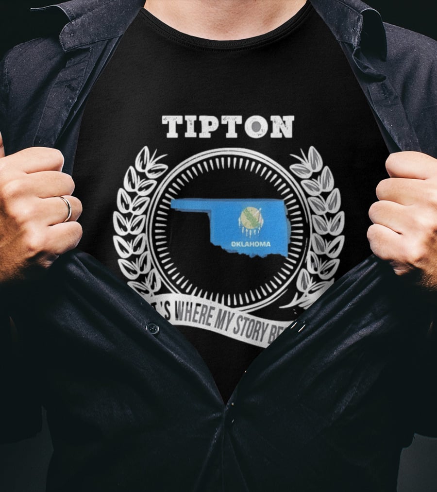 Tipton Oklahoma It's Where My Story Begins State Pride T-Shirt