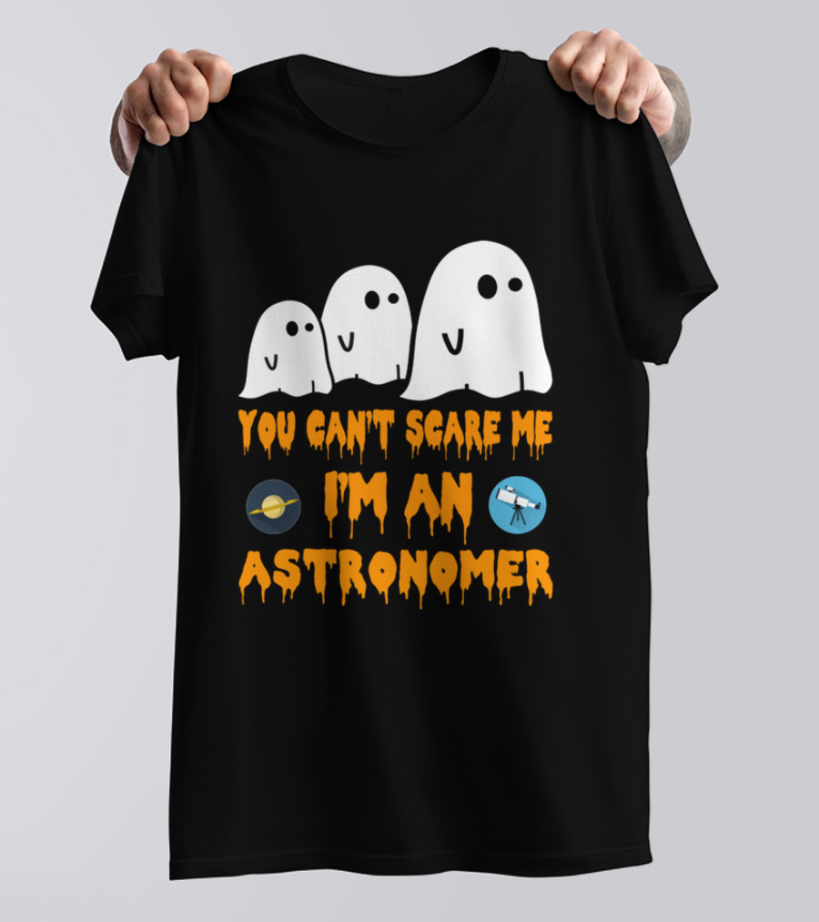 You Can't Scare Me I'm An Astronomer Ghosts Planets Telescope Halloween T-Shirt