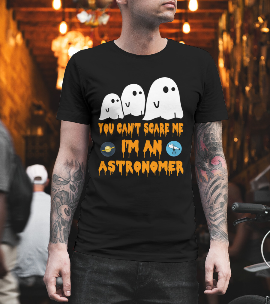 You Can't Scare Me I'm An Astronomer Ghosts Planets Telescope Halloween T-Shirt