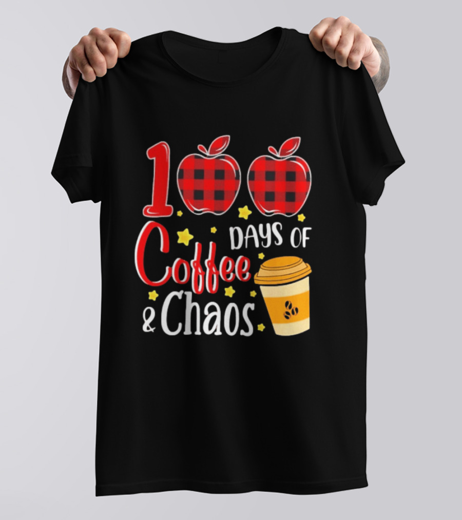 100 Days Of Coffee And Chaos Plaid Apple School Teacher Fun T-Shirt