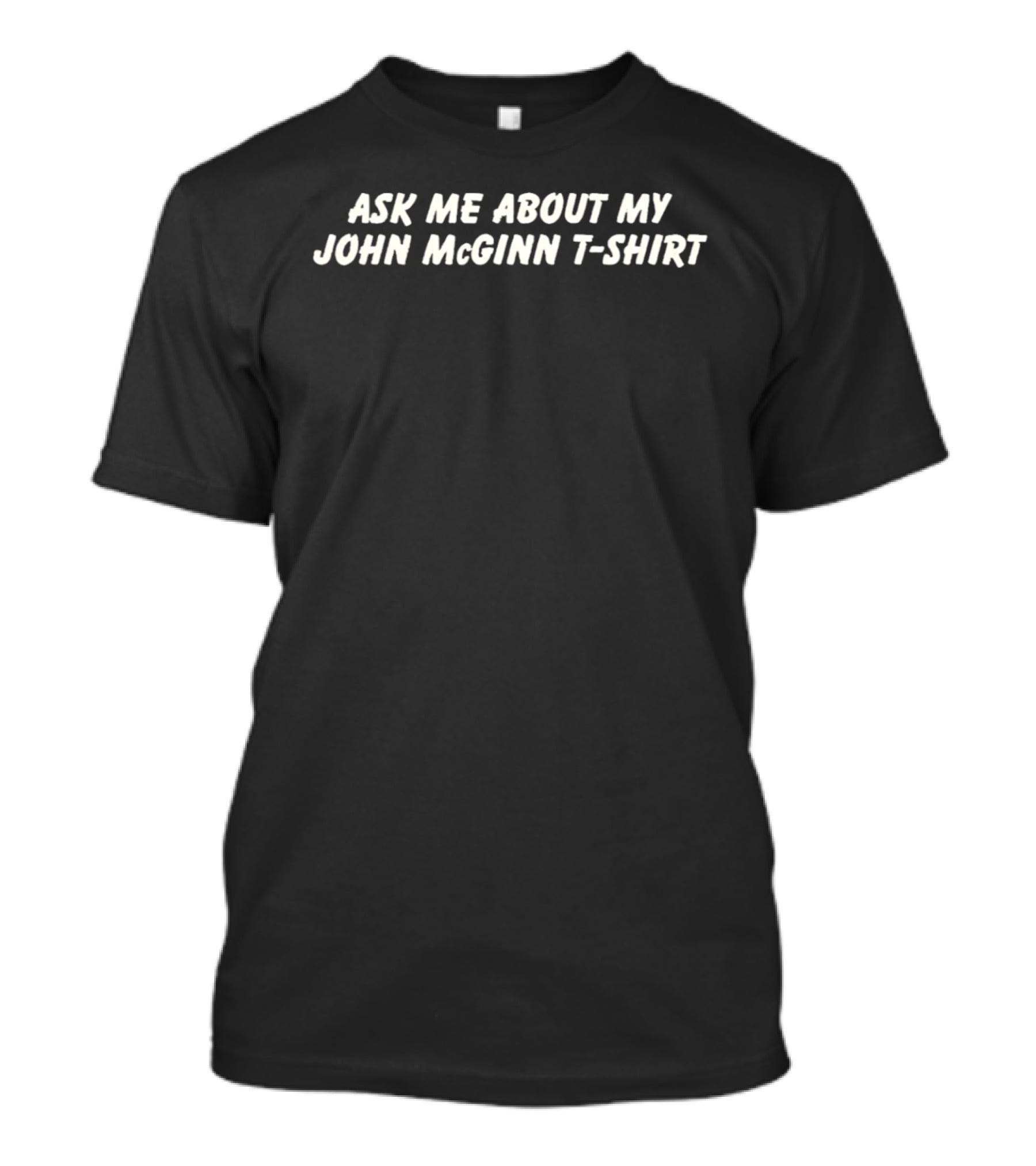 Ask Me About My Super John McGinn Aston Villa T-Shirt