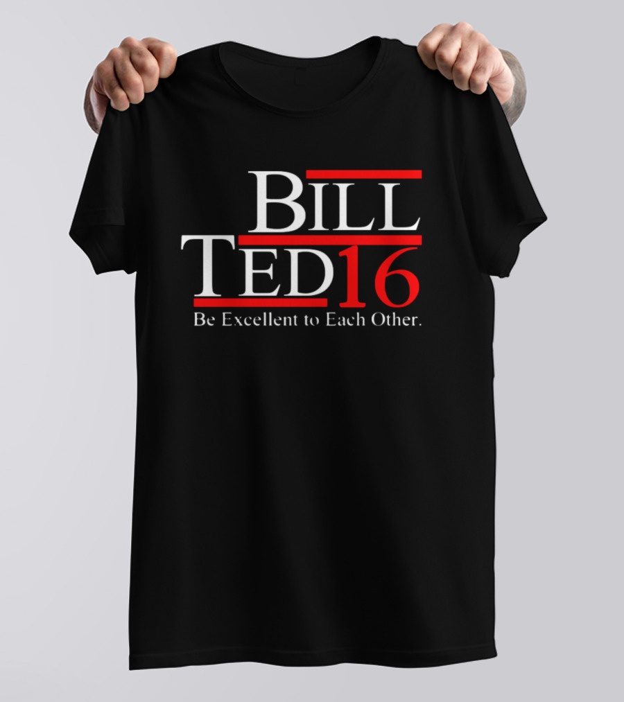 Bill Ted 16 Be Excellent To Each Other T-Shirt
