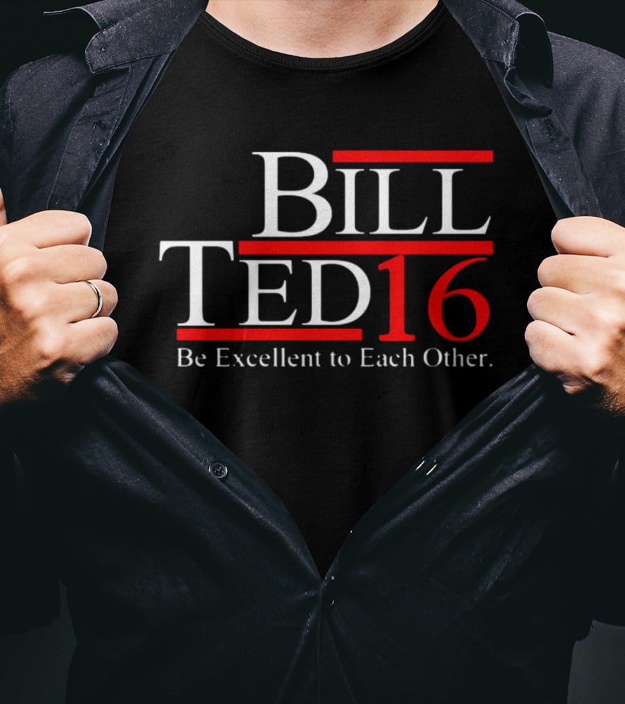 Bill Ted 16 Be Excellent To Each Other T-Shirt