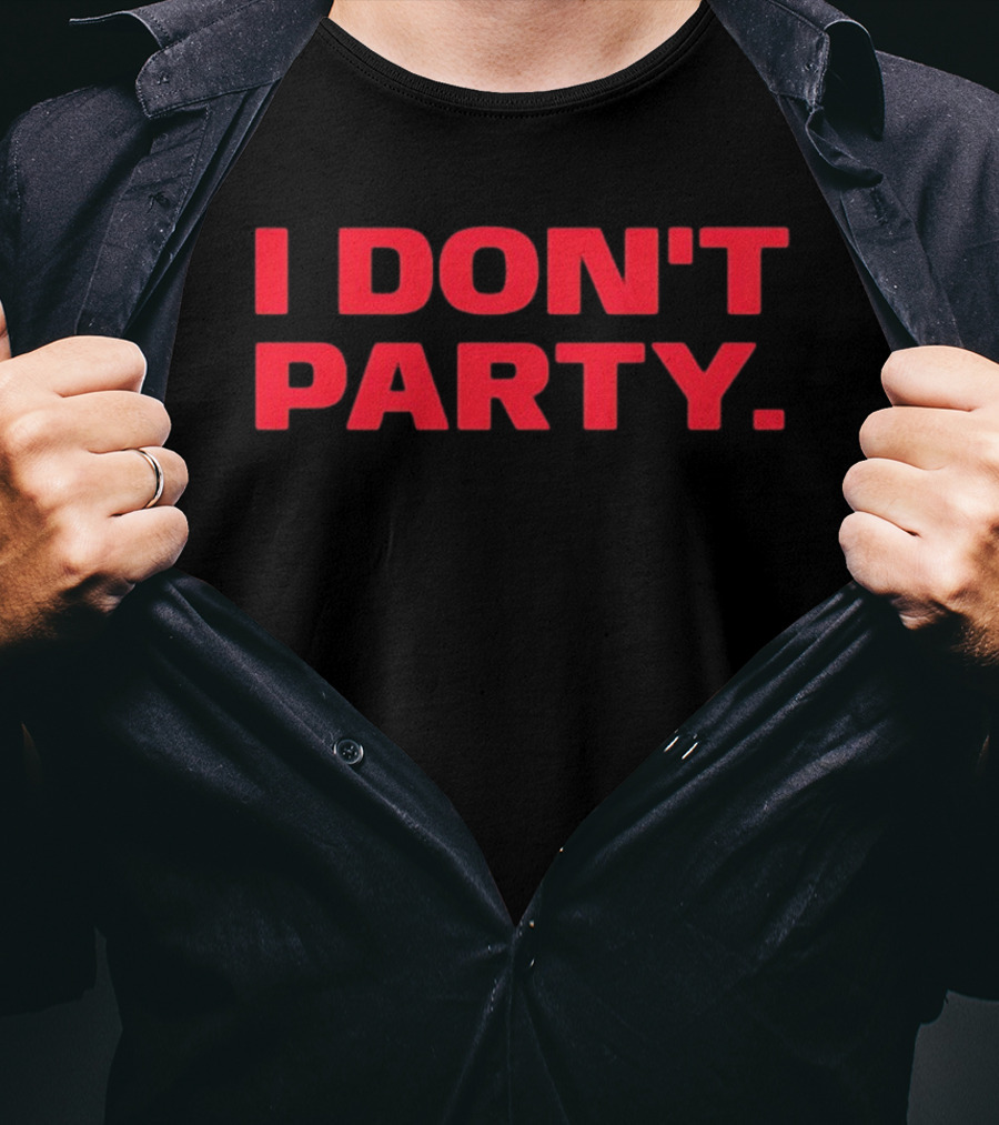 I Don't Party Introvert Antisocial Statement In Bold Red T-Shirt