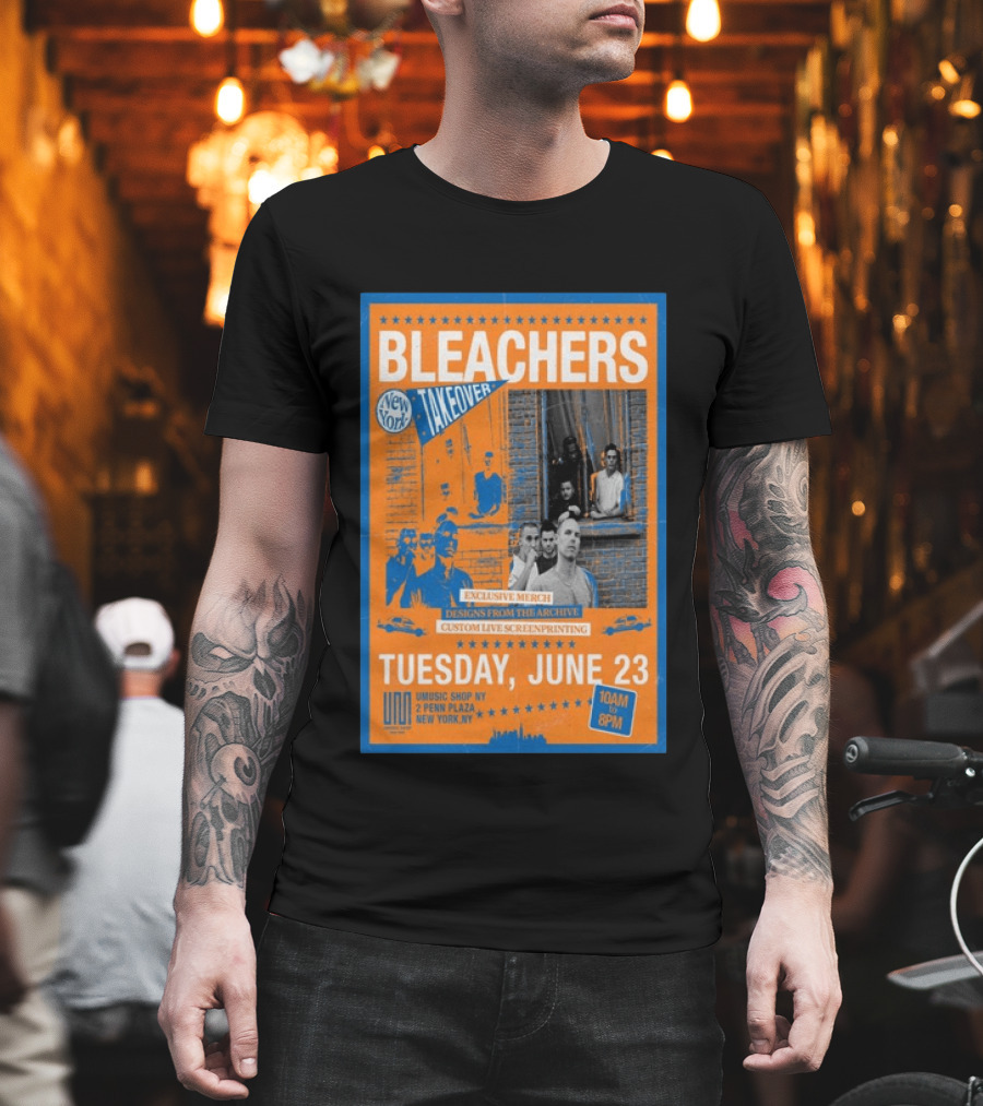 Bleachers New York Takeover June 23 Exclusive Merch Custom Live Screenprinting UMusic Shop NY 2 Penn Plaza T-Shirt