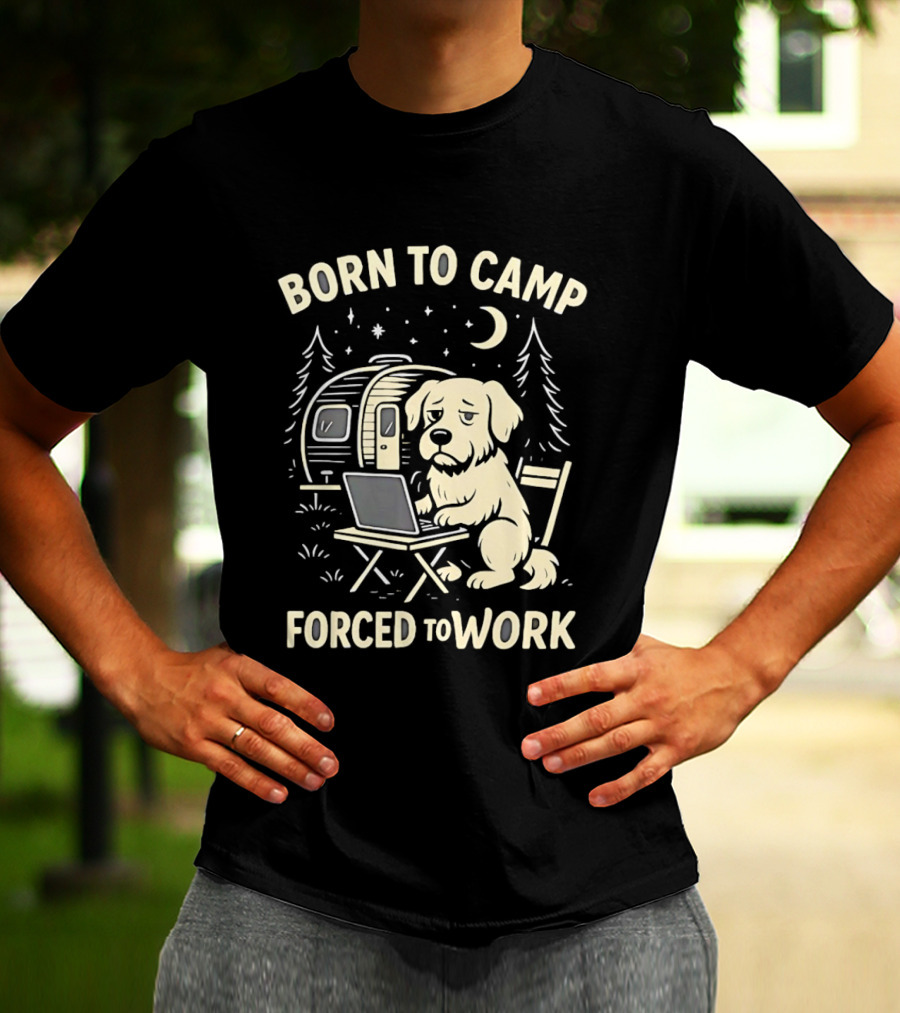 Born To Camp Forced To Work Cartoon Dog With Laptop And Camper Scene T-Shirt