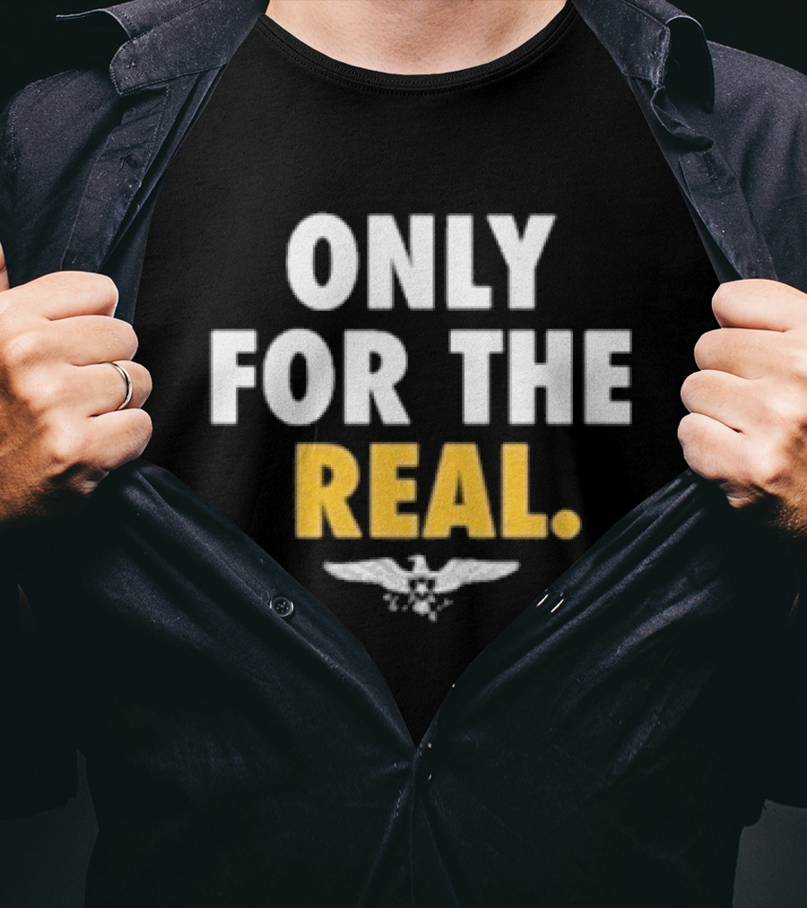 Only For The Real Can't Forget The Truth T-Shirt
