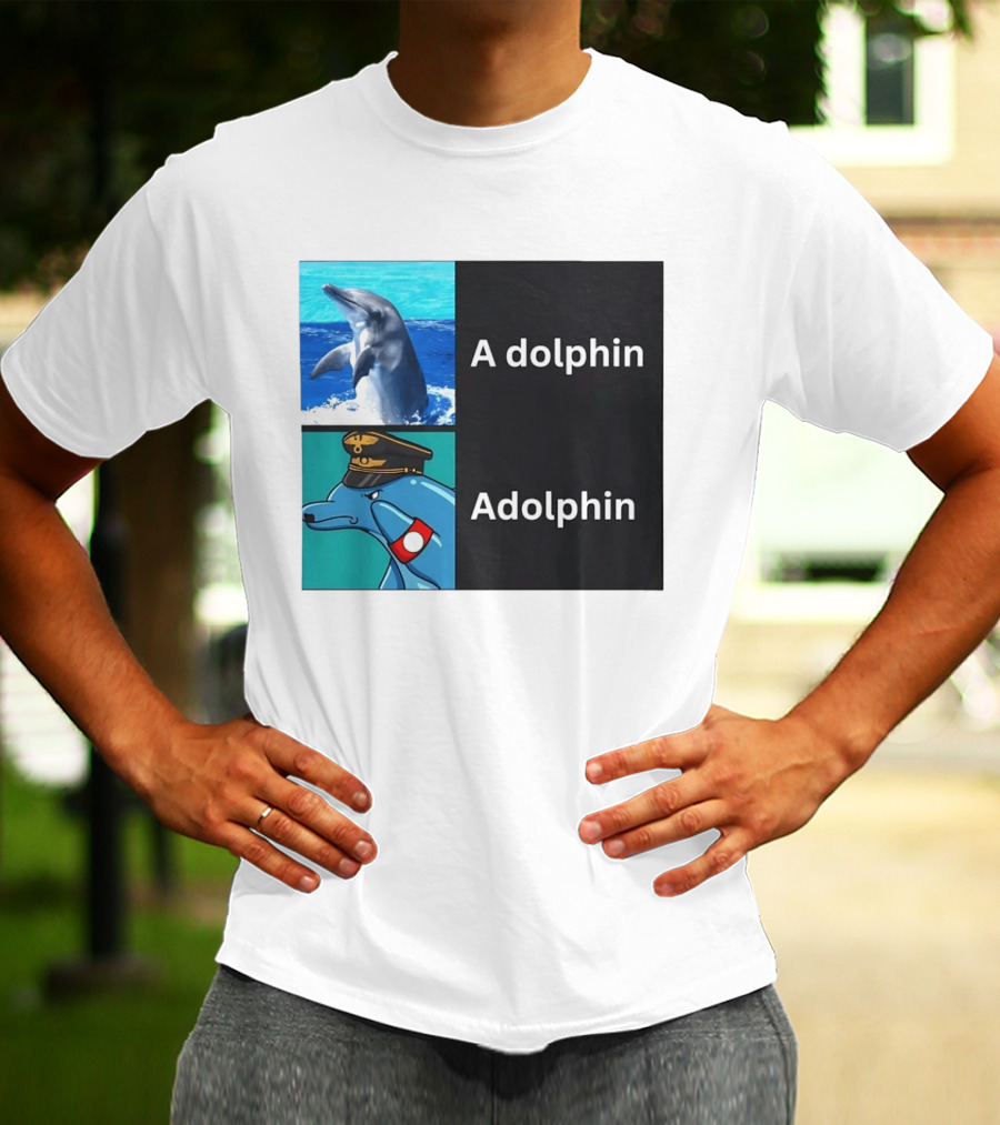 A Dolphin Adolphin Pun Wordplay Animal Meme T-Shirt