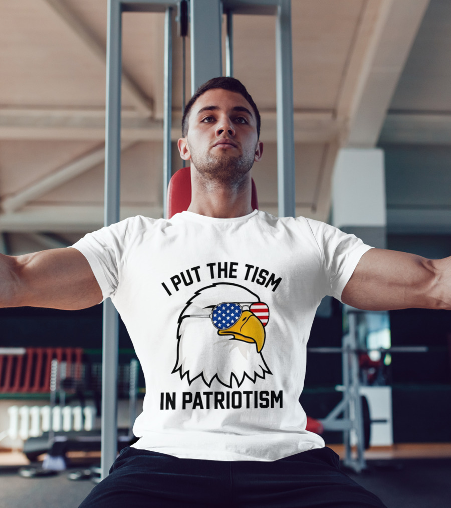 I Put The Tism In Patriotism Bald Eagle American Flag Sunglasses 4th Of July T-Shirt
