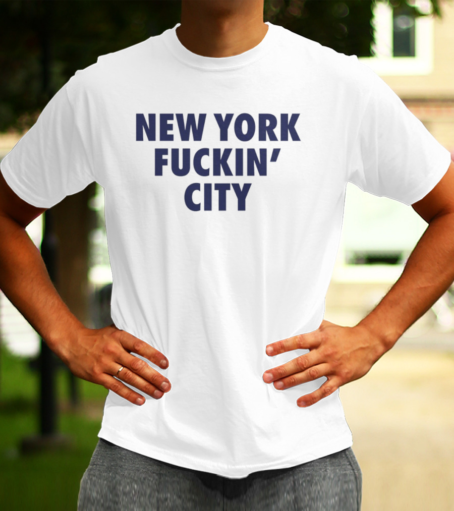 New York Fuckin City Bold Expression T-Shirt