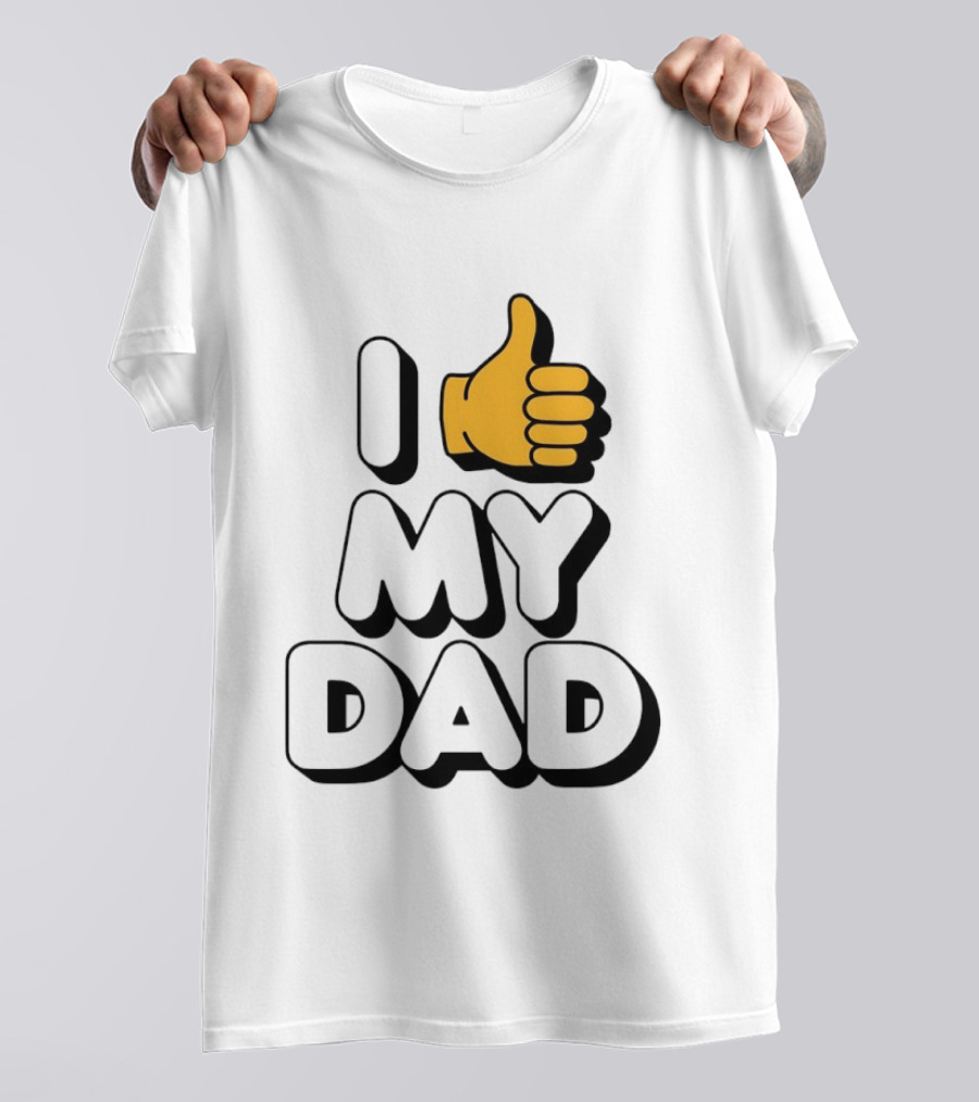 I Thumbs Up My Dad T-Shirt