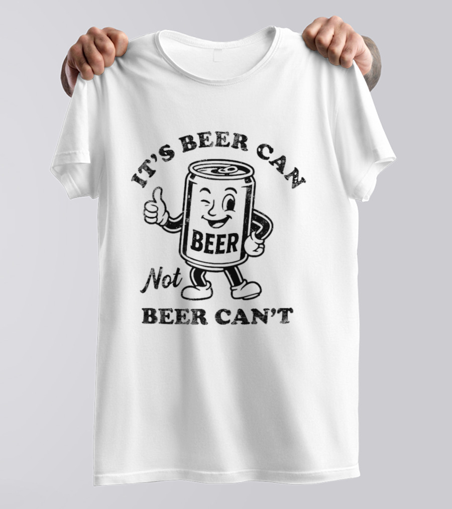 It's Beer Can Not Beer Can't Thumbs Up Cartoon T-Shirt