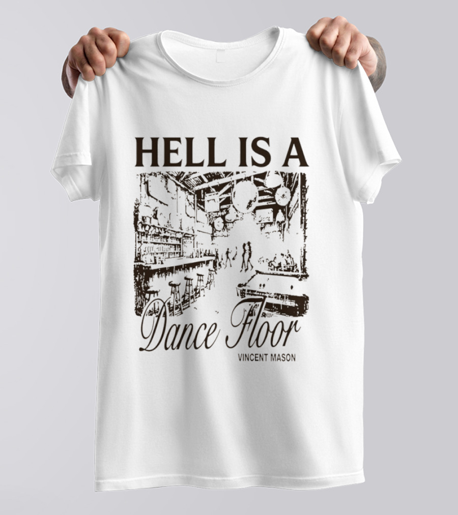 Hell Is A Dance Floor Vincent Mason T-Shirt