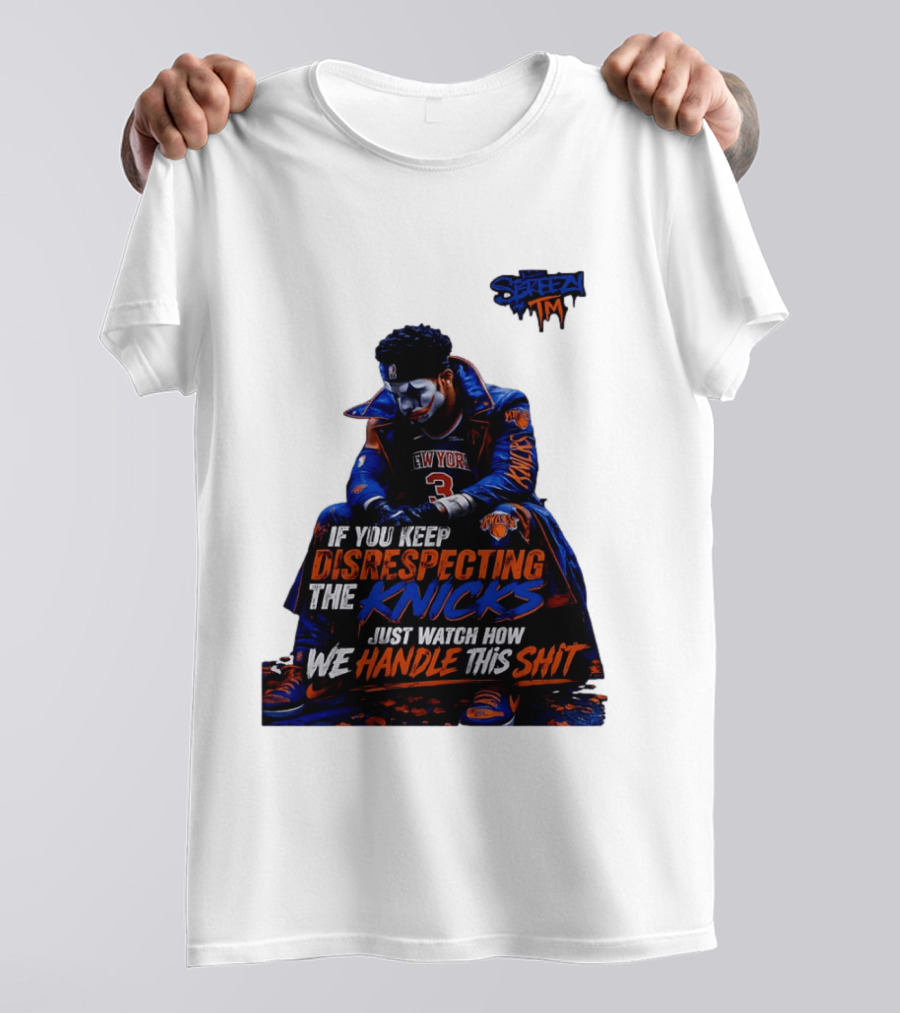 Jalen Brunson New York Knicks If You Keep Disrespecting Knicks Just How We Handle T-Shirt