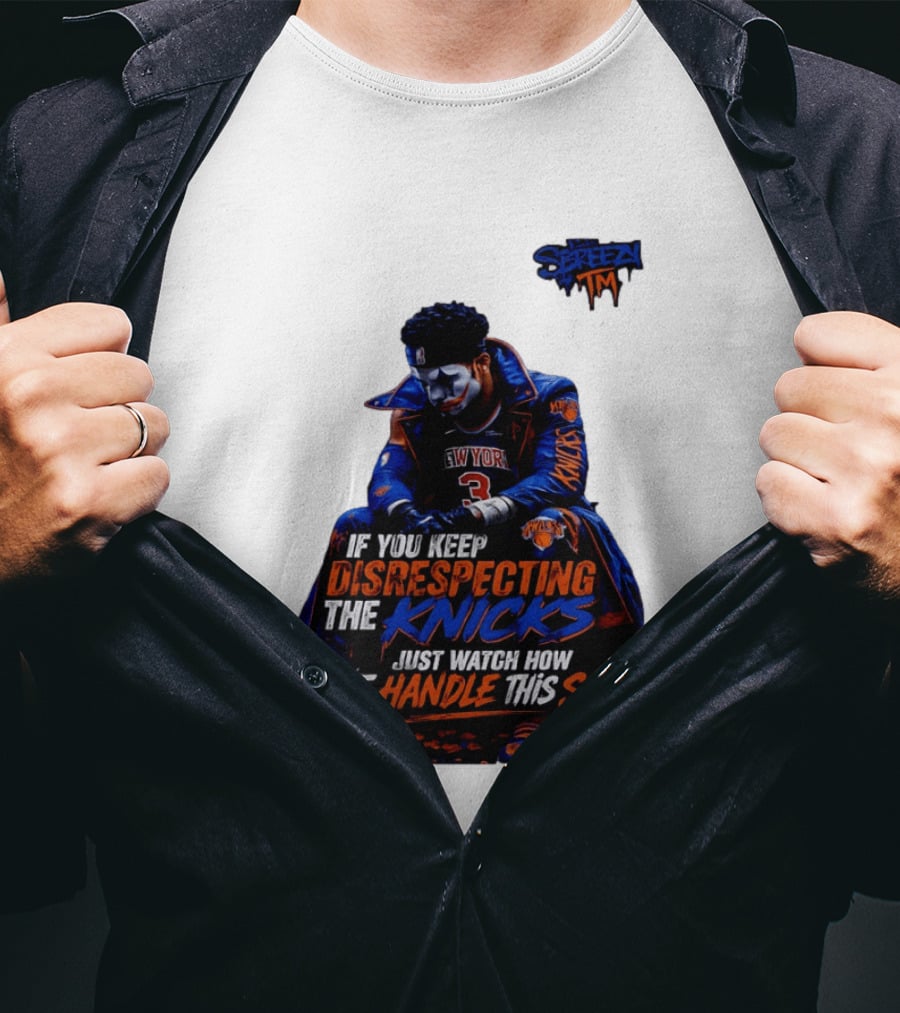 Jalen Brunson New York Knicks If You Keep Disrespecting Knicks Just How We Handle T-Shirt