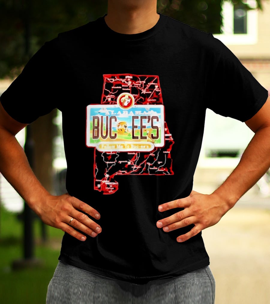 Buc Ee's Alabama Follow Me To Buc Ee's License Plate Map T-Shirt