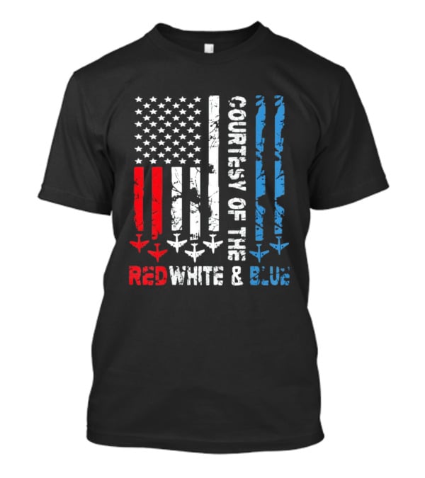 Courtesy Of The Red White And Blue American Flag Patriotic Design With Fighter Jets T-Shirt
