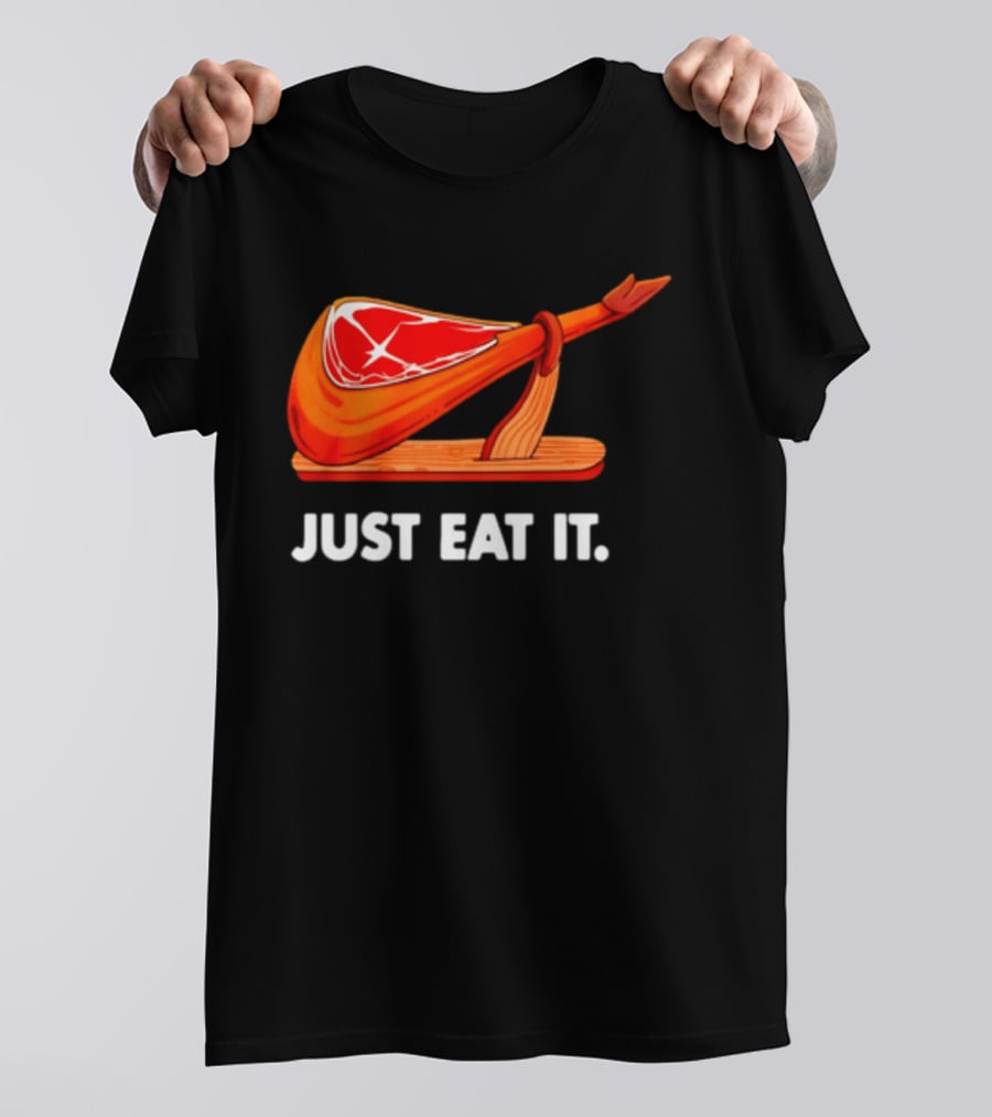 Just Eat It Jamon Iberico Ham Stand T-Shirt