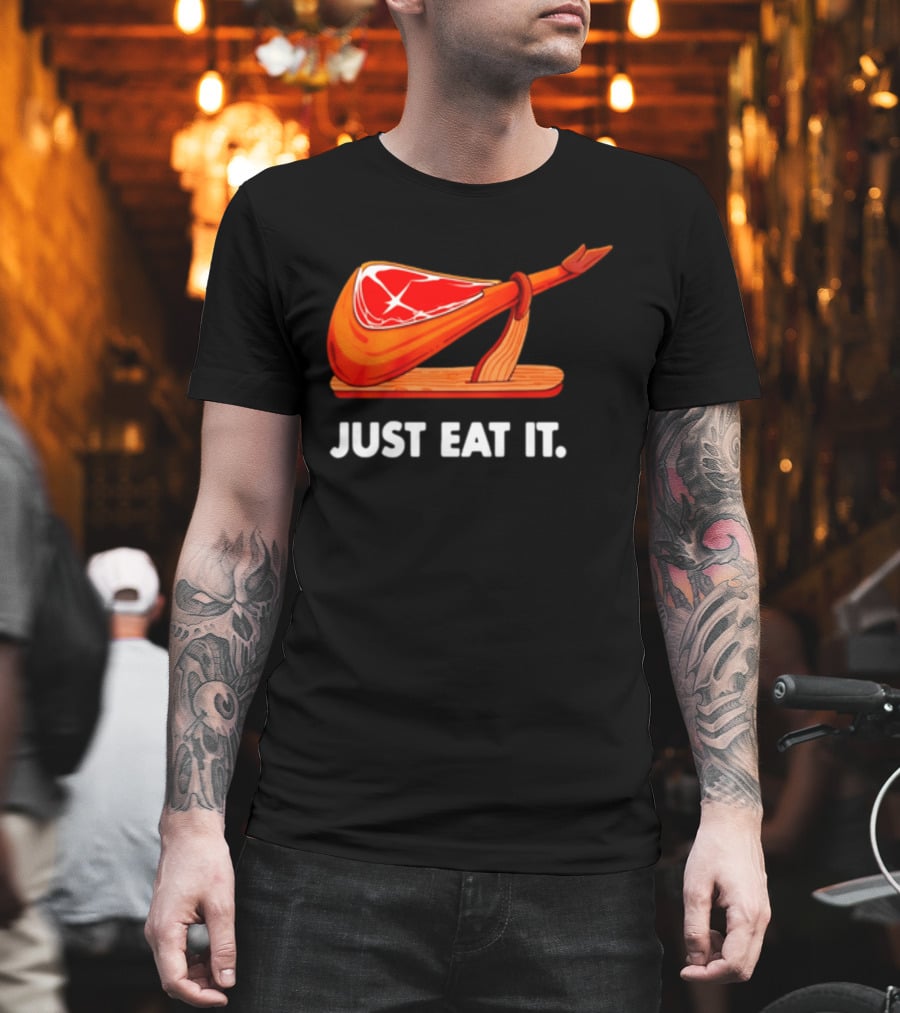 Just Eat It Jamon Iberico Ham Stand T-Shirt