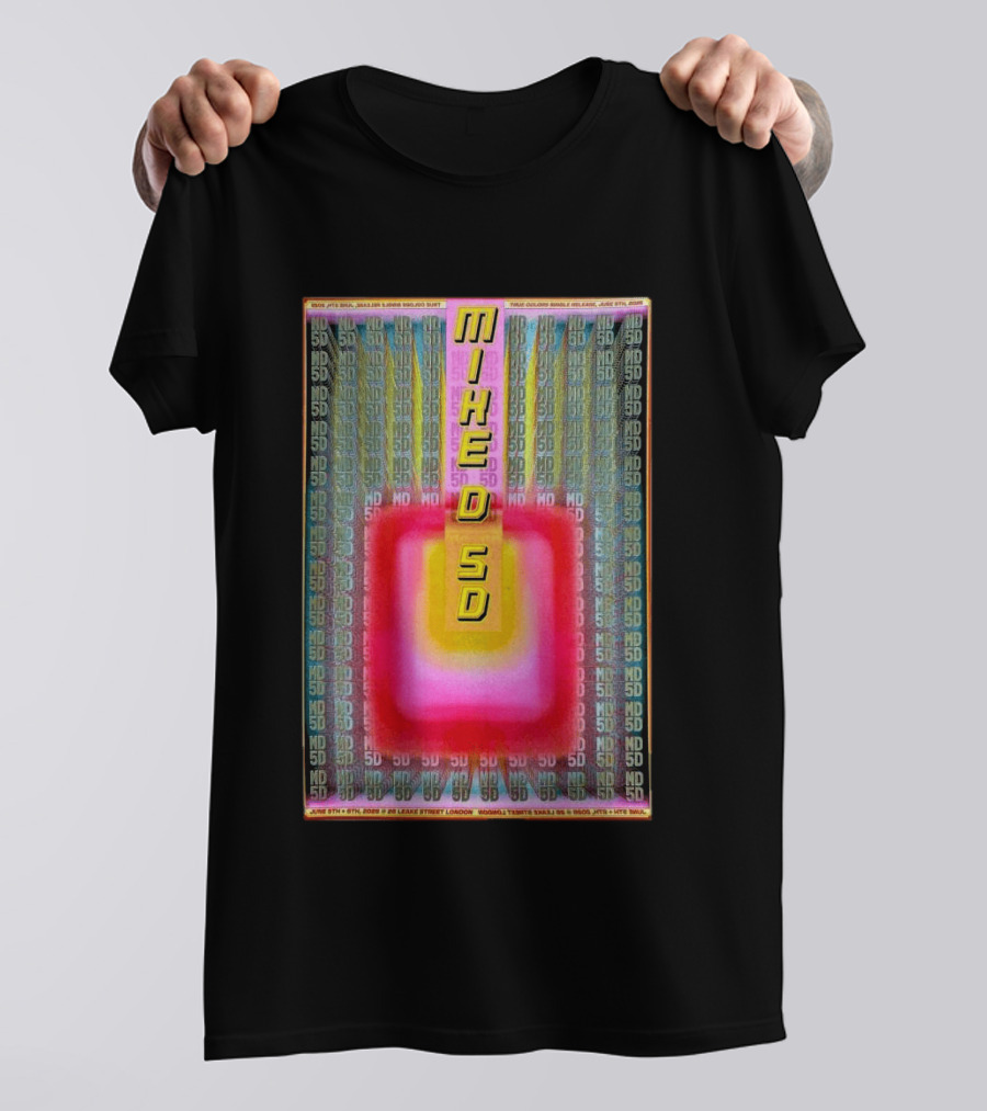 MIKE D 5D June 5th 6th 2026 London UK Visual Experience T-Shirt