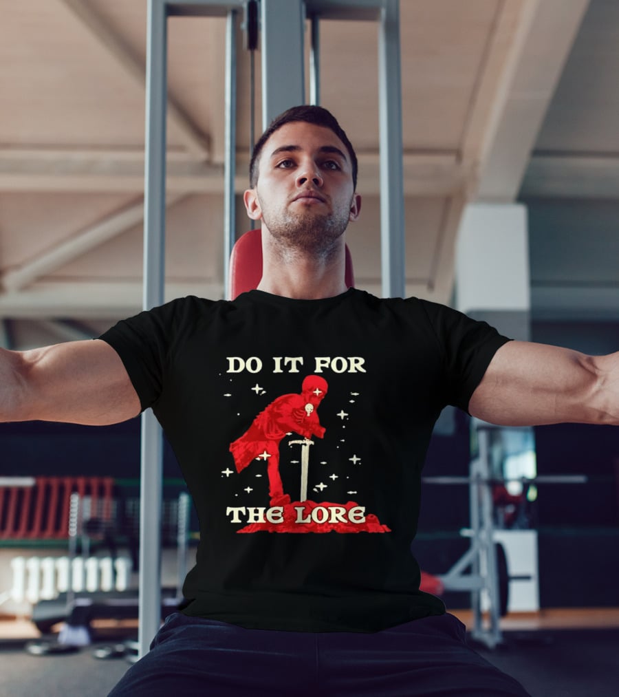 Skeleton Knight Do It For The Lore Adventure Gaming Fantasy T-Shirt