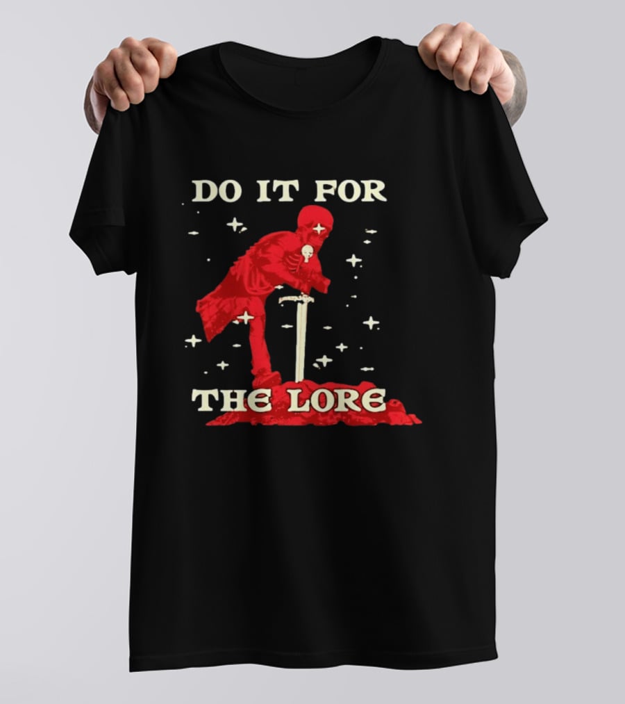Skeleton Knight Do It For The Lore Adventure Gaming Fantasy T-Shirt