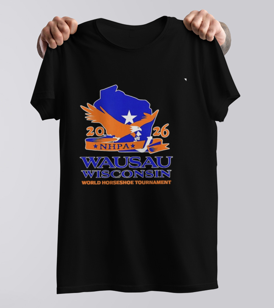 Wausau Wisconsin 2026 NHPA World Horseshoe Tournament Bald Eagle And State T-Shirt