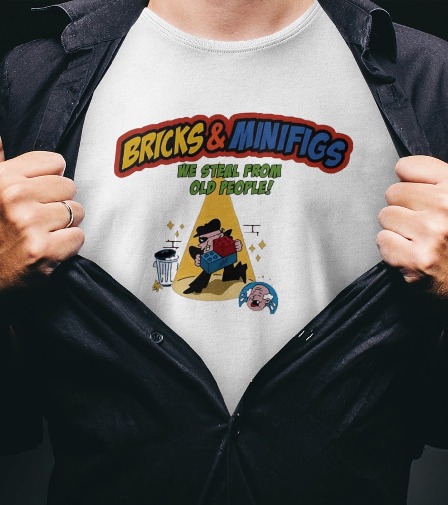 BRICKS MINIFIGS WE STEAL FROM OLD PEOPLE Humor Cartoon Comedy T-Shirt