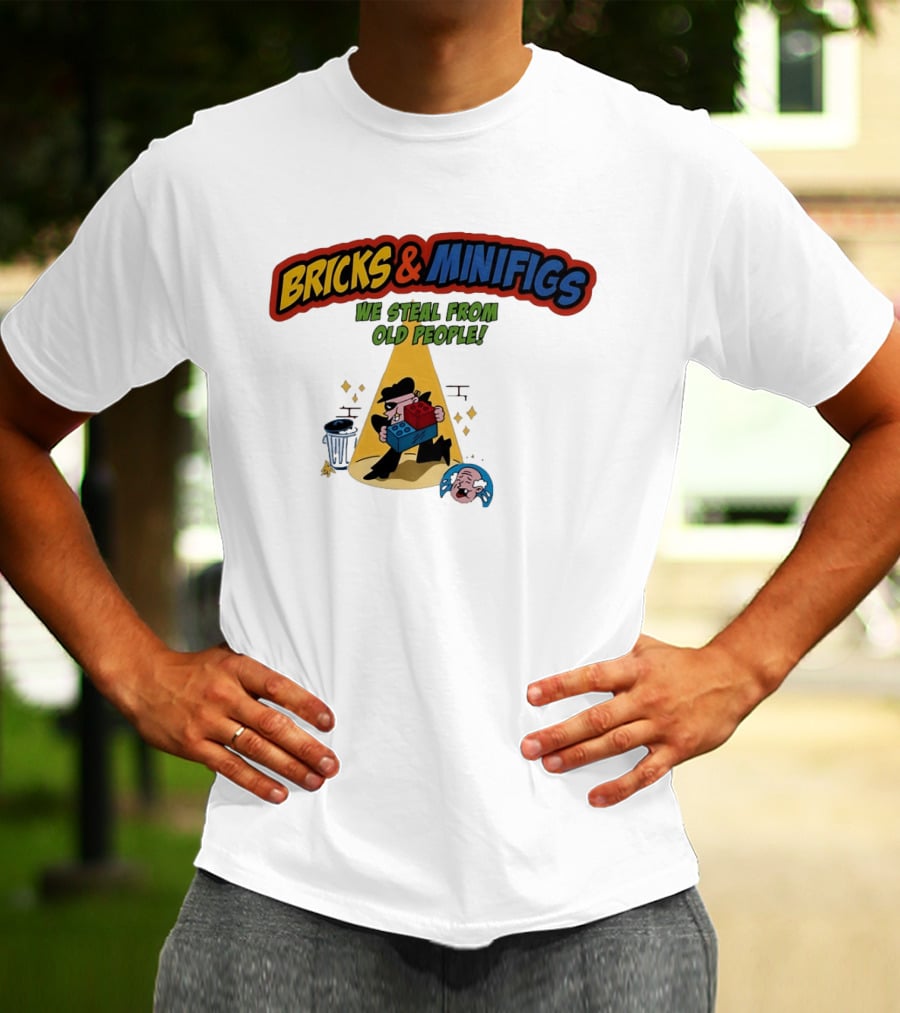 BRICKS MINIFIGS WE STEAL FROM OLD PEOPLE Humor Cartoon Comedy T-Shirt