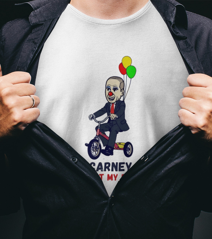 Carney Not My PM Clown Riding Tricycle With Balloons Political Satire T-Shirt