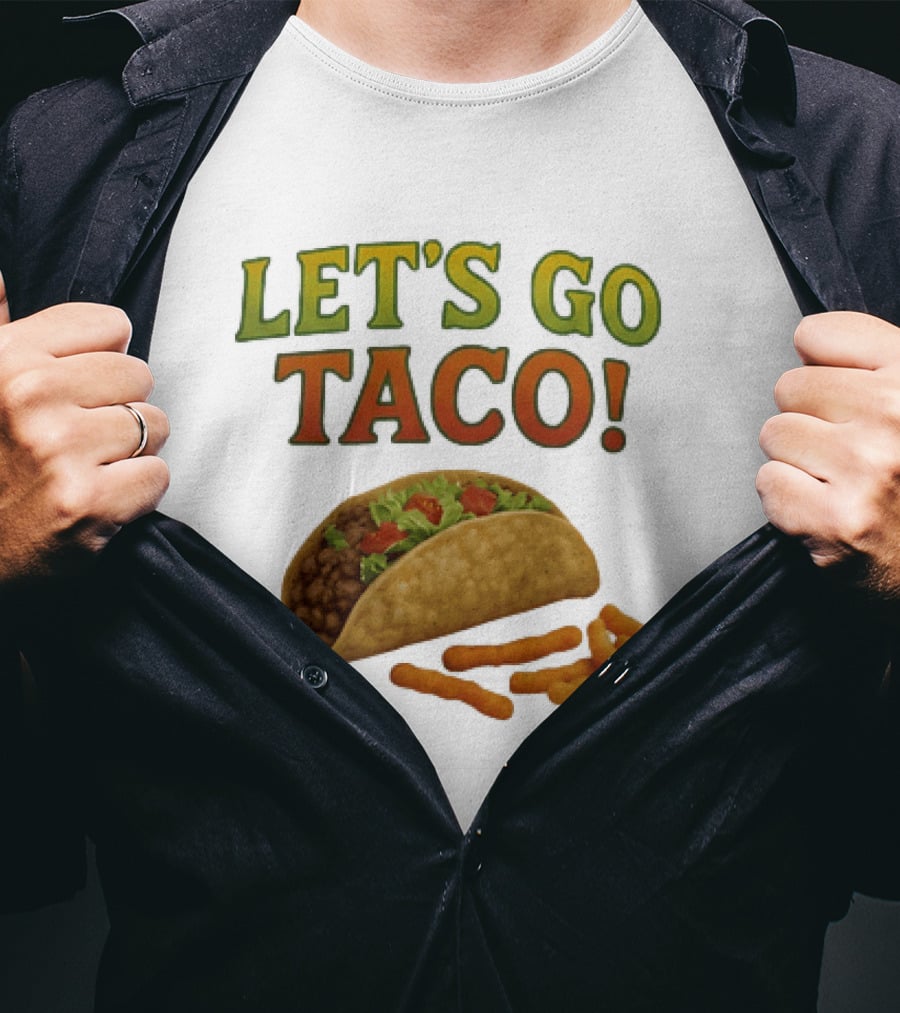 Let's Go Taco With Crunchy Cheese Snacks T-Shirt