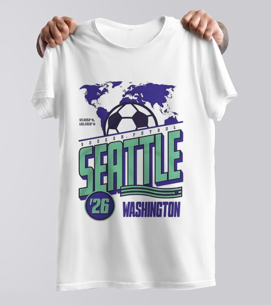 Seattle Washington Soccer Futbol 2026 World's Game T-Shirt