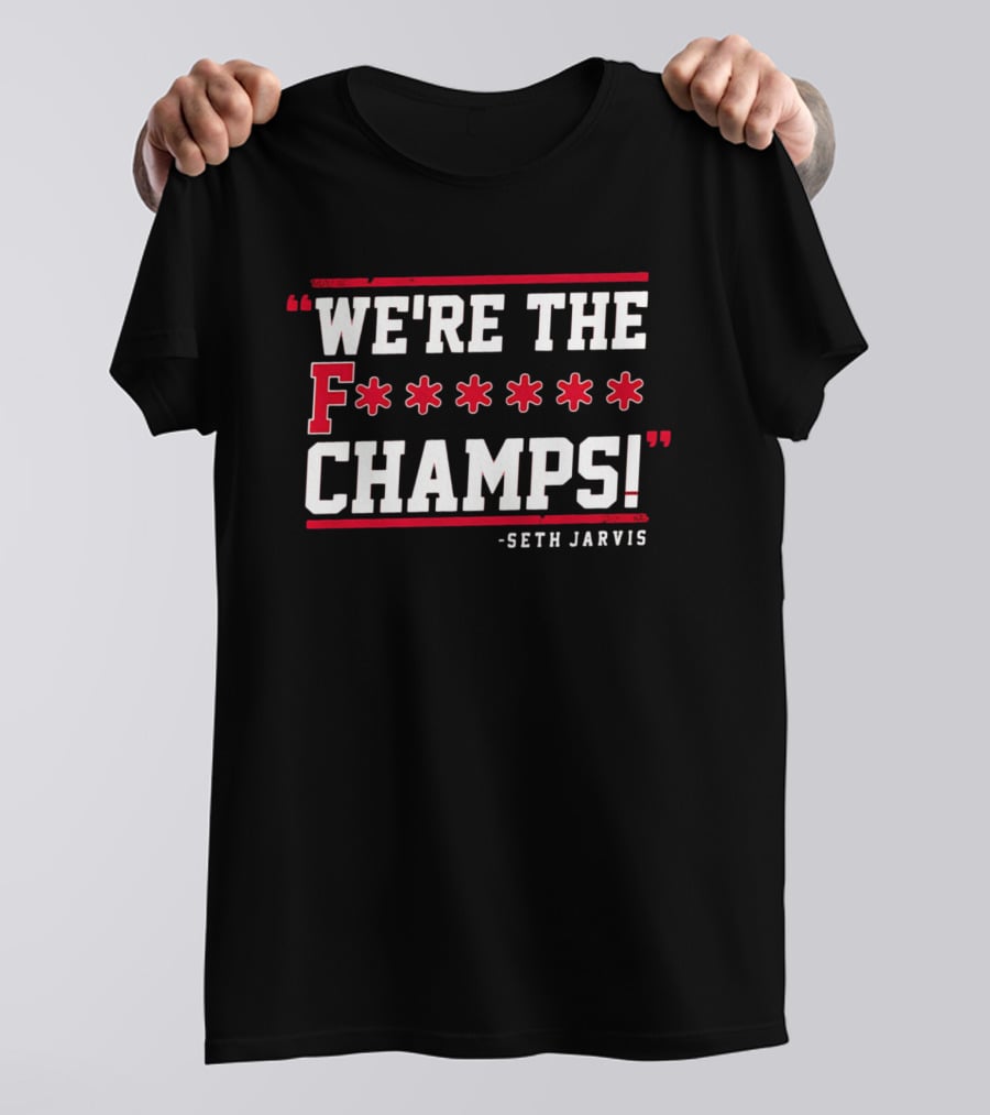 Seth Jarvis We're The F Champs T-Shirt