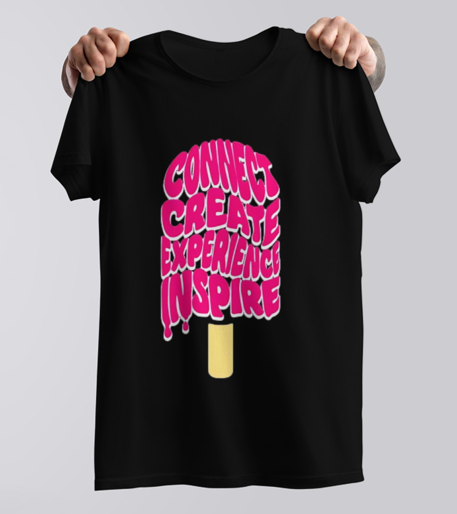Connect Create Experience Inspire Popsicle T-Shirt