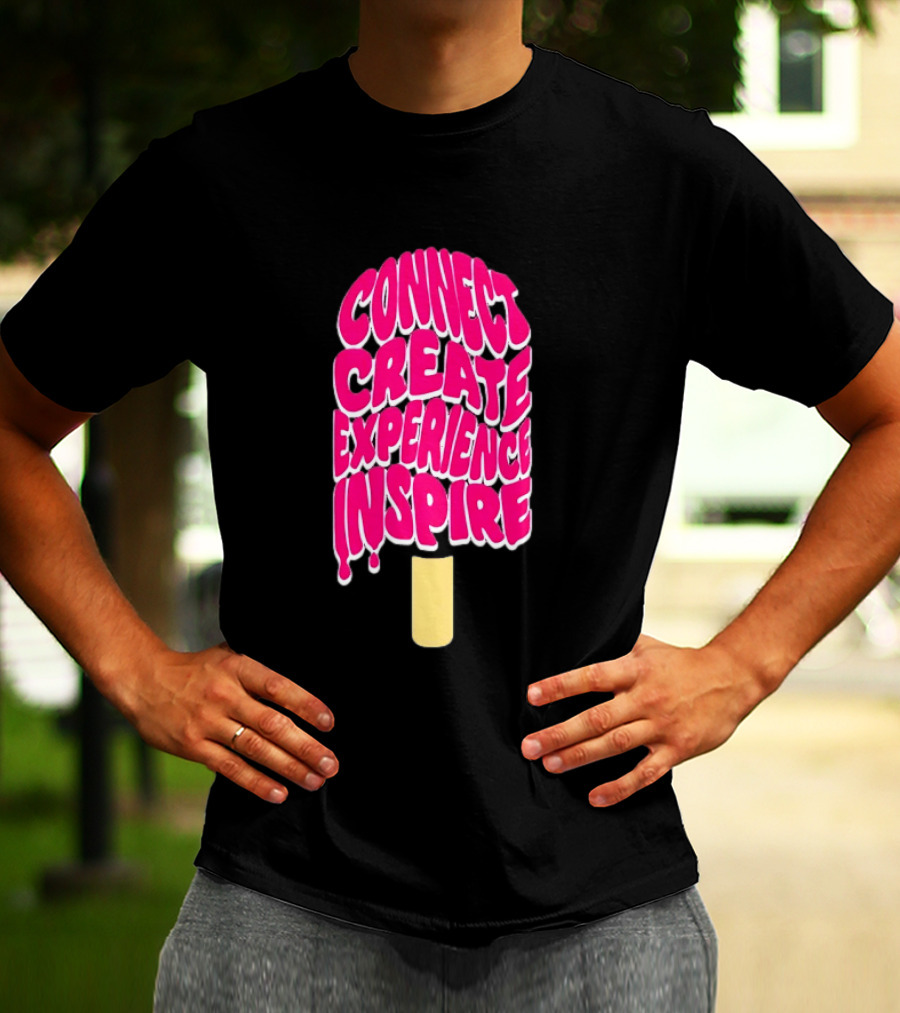 Connect Create Experience Inspire Popsicle T-Shirt