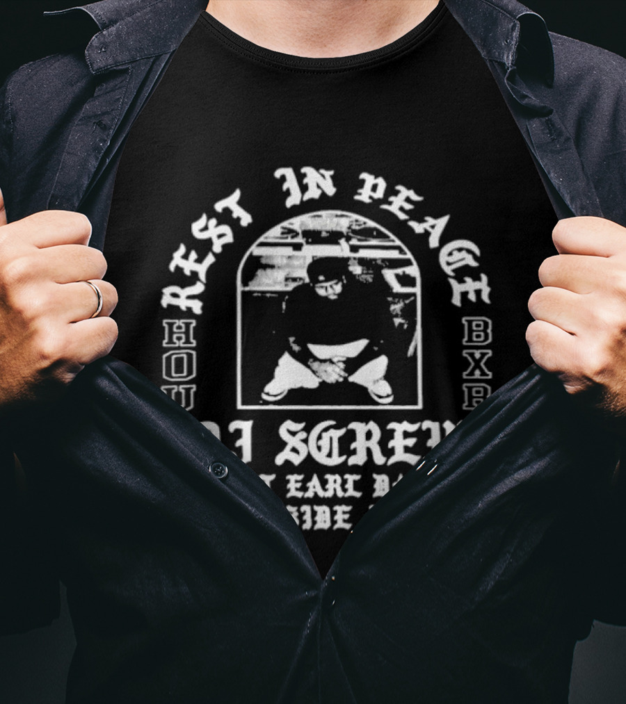 Rest In Peace DJ Screw Hou Bxr Robert Earl Davis Jr Southside Legend T-Shirt