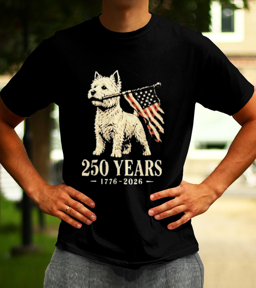Westie Dog 250 Years 1776 2026 American Flag Patriotic Celebration T-Shirt