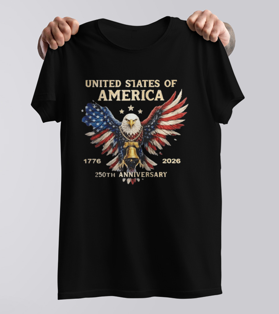 United States Of America 1776 2026 250th Anniversary Independence Day Patriotic Eagle With Liberty Bell T-Shirt